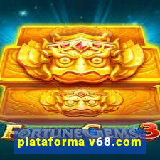 plataforma v68.com
